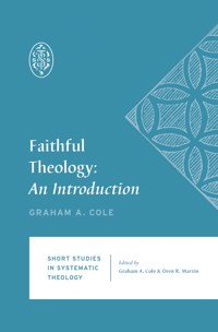 Faithful Theology - Graham A. Cole - ebook