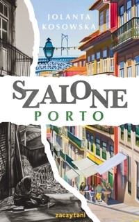 Szalone Porto - Jolanta Kosowska - ebook + audiobook