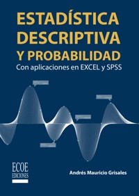 Estadística descriptiva y probabilidad - Andrés Mauricio Grisales Aguirre - ebook