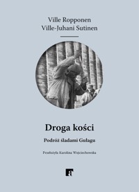 Droga kości - Ville-Juhani Sutinen, Ville Ropponen - książka