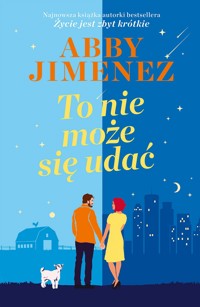 To nie może się udać - Abby Jimenez - ebook + książka