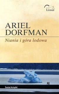 Niania i góra lodowa - Ariel Dorfman - ebook