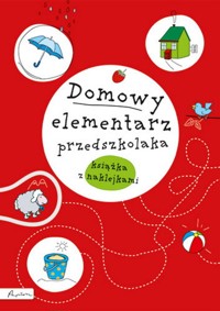 Domowy elementarz przedszkolaka Mądre dziecko Książka z naklejkami - Krzyżanek Joanna, Sójka Anna - książka