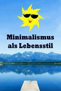 Minimalismus als Lebensstil - Natalie Jonasson - ebook