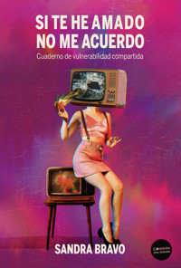 Si te he amado no me acuerdo - Sandra Bravo - ebook