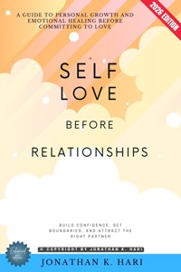 Self-Love Before Relationships: - Jonathan K. Hari - ebook