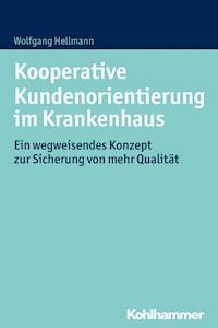 Kooperative Kundenorientierung im Krankenhaus - Wolfgang Hellmann - ebook