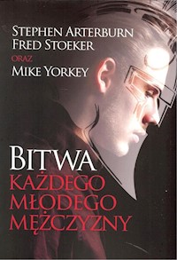 Bitwa każdego młodego mężczyzny - Arterburn Stephen, Stoekker Fred, Yorkey Mike - książka