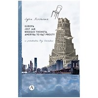 Europa jest jak Krzesło Thoneta Ameryka to kąt prosty - Fischerová Sylva - książka
