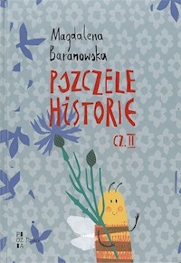 Pszczele historie Część 2 - Baranowska Magdalena - książka