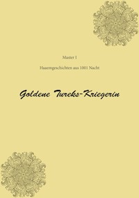 Goldene Tureks-Kriegerin - Master I - ebook