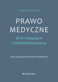 Prawo medyczne w pytaniach i odpowiedziach - Gałęska-Śliwka Anita, Chwiałkowski Dawid - książka