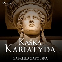 Kaśka Kariatyda - Gabriela Zapolska - ebook + audiobook