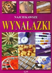 Najciekawsze wynalazki - Elżbieta Gontarska - ebook