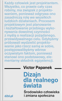 Dizajn dla realnego świata. Środowisko człowieka i zmiana społeczna - Victor Papanek - książka