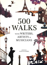 500 Walks with Writers Artists and musicians - Stathers Kath - książka