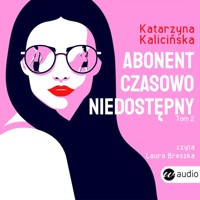 Abonent czasowo niedostępny - Katarzyna Kalicińska - ebook + audiobook + książka