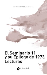 El Seminario 11 y su epílogo de 1973. Lecturas - Carmen González Táboas - ebook