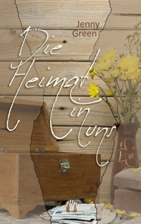 Die Heimat in uns - Jenny Green - ebook
