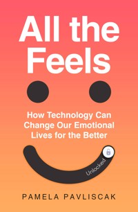 All the Feels - Pamela Pavliscak - ebook