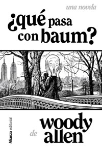 ¿Qué pasa con Baum? - Allen Woody - ebook