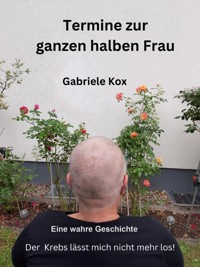 Termine zur ganzen halben Frau - Gabriele Kox - ebook