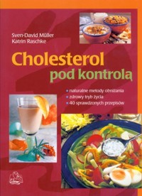Cholesterol pod kontrolą - Muller Sven-David, Raschke Katrin - książka
