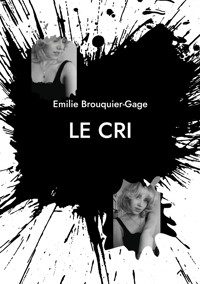 Le Cri - Emilie Brouquier-Gage - ebook