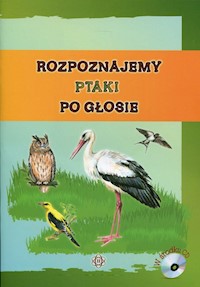 Rozpoznajemy ptaki po głosie z płytą CD -  - książka