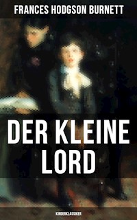 Der kleine Lord (Kinderklassiker) - Frances Hodgson Burnett - ebook