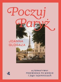 Poczuj Paryż - Glogaza Joanna - książka