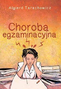 Choroba egzaminacyjna - Tarachowicz Algierd - książka