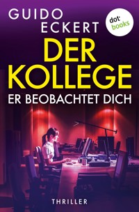 Der Kollege - Er beobachtet dich - Guido Eckert - ebook