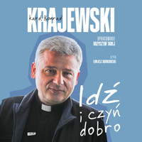 Idź i czyń dobro - Konrad Krajewski, Krzysztof Tadej - audiobook