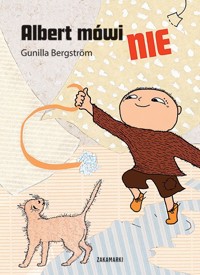 Albert mówi NIE - Gunilla Bergstrom - książka
