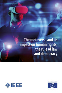 The metaverse and its impact on human rights, the rule of law and democracy - Council of Europe - ebook
