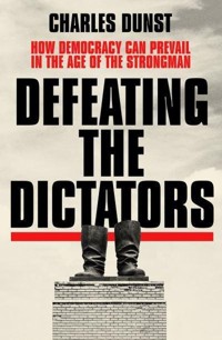 Defeating the Dictators - Dunst Charles - książka