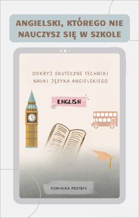 Angielski, którego nie nauczysz się w szkole - Dominika Przybył - ebook