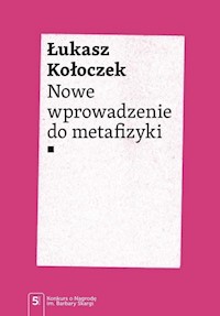 Nowe wprowadzenie do metafizyki - Kołoczek Łukasz - książka