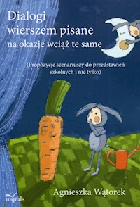 Dialogi wierszem pisane na okazje wciąż te same - Wątorek Agnieszka - książka