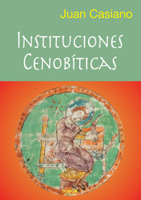 Instituciones Cenobíticas - Juan Casiano - ebook