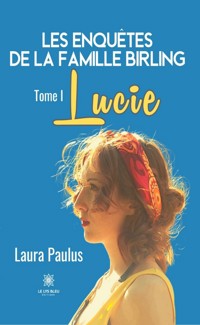 Les enquêtes de la famille Birling - Tome 1 - Laura Paulus - ebook