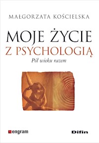Moje życie z psychologią - Małgorzata Kościelska - książka