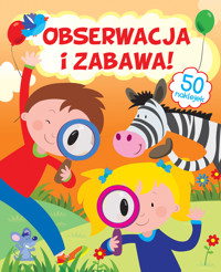 Obserwacja i zabawa! - Gabriel Cortina (ilustr.) - książka