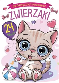 Fantastyczne kolorowanki. Zwierzaki - zbiorowa praca - książka