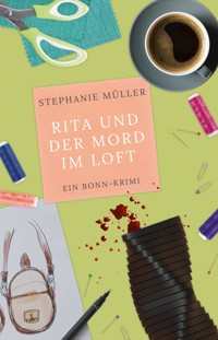 Rita und der Mord im Loft - Stephanie Müller - ebook