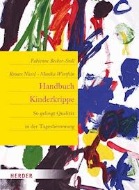 Handbuch Kinderkrippe - Fabienne Becker-Stoll - ebook