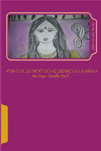 Atma O El Silencio De Las Sirenas De La Jungla - Ana Reyes Carvalho Martí - ebook