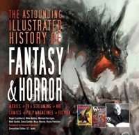 The Astounding Illustrated History of Fantasy & Horror - Kerrigan Michael, Ashley Mike, Luckhurst Roger - książka