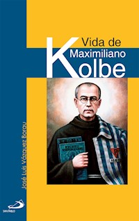 Vida de Maximiliano Kolbe - José Luis Vázquez Borau - ebook
